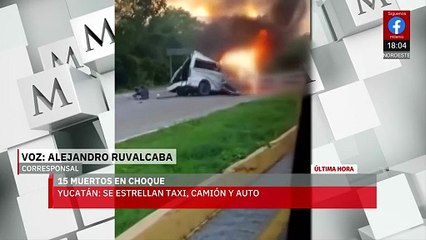 Fuerte accidente carretero deja a 15 personas sin vida en Yucatán