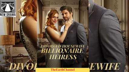🍏💙🏴 01.01 - 11.30 🔥 Divorced Housewife to Billionaire Heiress dailymotion 🌐x9qi9zy