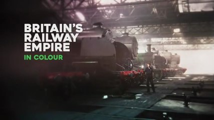 Britain's Railway Empire In Colour S01E01 (2025)