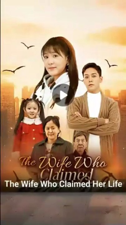 the wife who claimed her life chinese drama