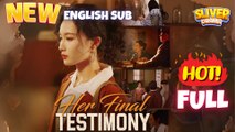 Her Final Testimony Full I Hot Shortfilms - Best Romance Cdrama