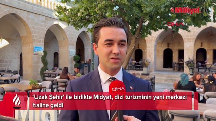Mardin’de, ‘Uzak Şehir’ bereketi! 9 ayda 3 milyon turist