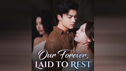 Our Forever, Laid To Rest