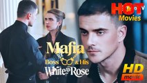 Mafia Boss & His White Rose I Full Movie HD - Best Drama ShortFilms Hot Romantic