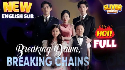 Breaking Dawns Breaking Chains – Full HD Movie | English Sub