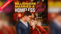 The Billionaire Married a Homeless Girl (Completed) HOT 2025 - HerSceneDaily