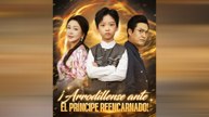¡Arrodíllense ante el príncipe reencarnado! (Doblado) Drama Chino