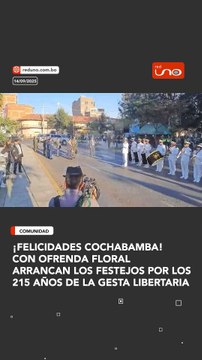 ¡Felicidades Cochabamba! Con ofrenda floral arrancan los festejos por los 215 años de la gesta libertaria