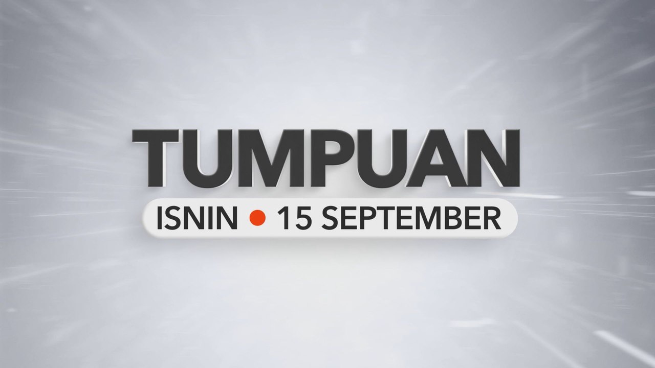 Tumpuan Isnin – 15 September 2025