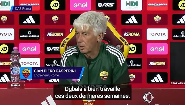 Gasperini sur Dybala : Je ne sais pas s'il peut jouer 90 minutes