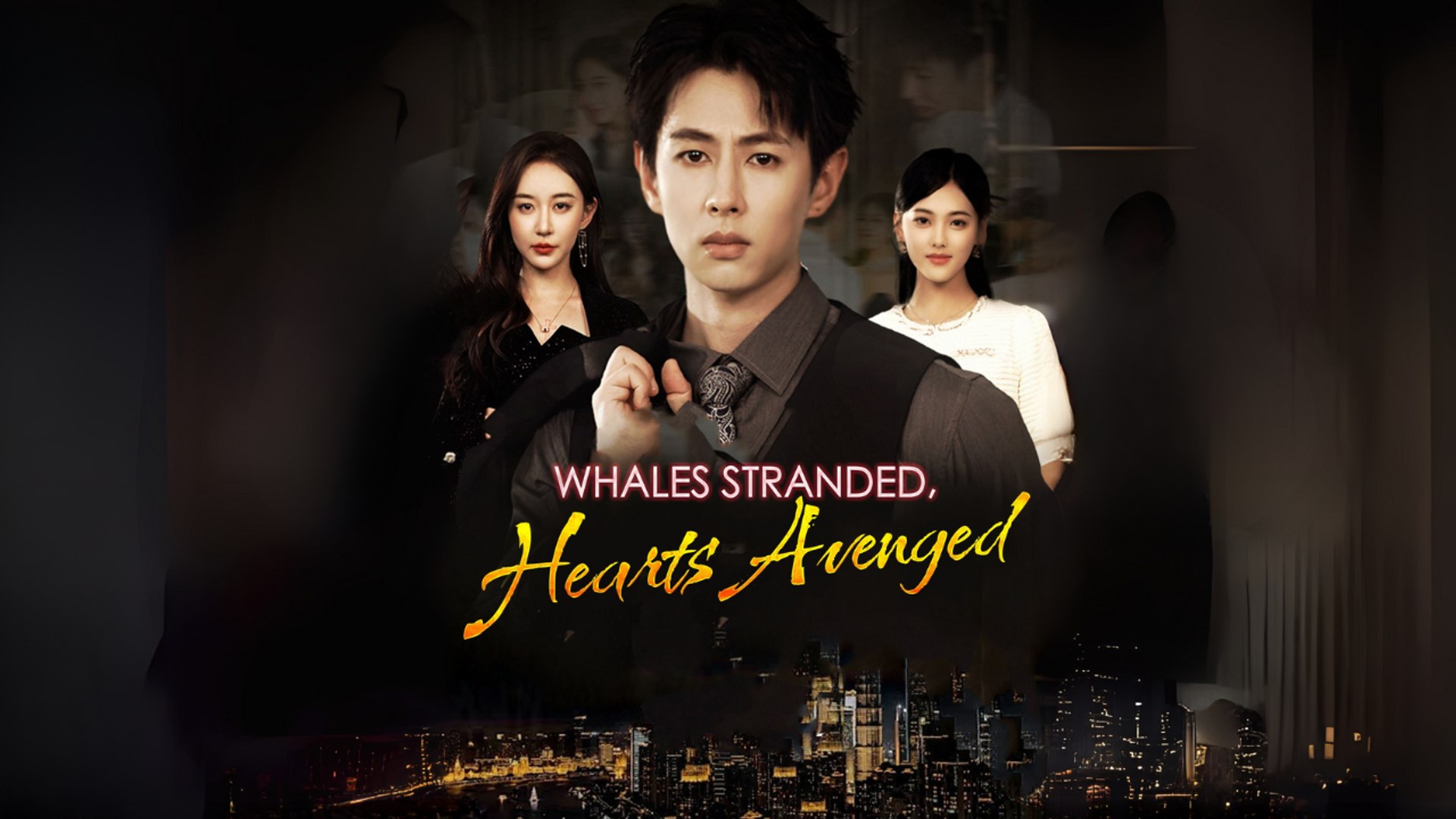 Whales Stranded, Hearts Avenged Engsub Full Movie