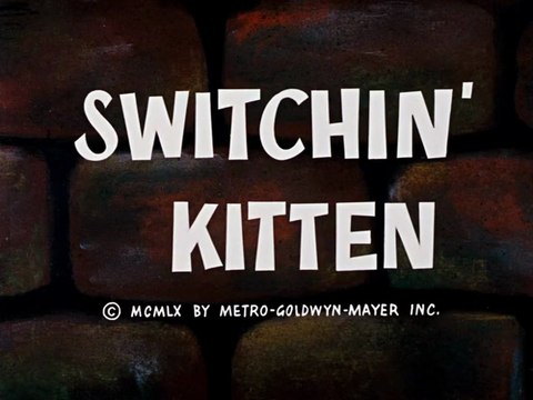 115 - Switchin' Kitten (1961) - Tom and Jerry: The Gene Deitch Collection