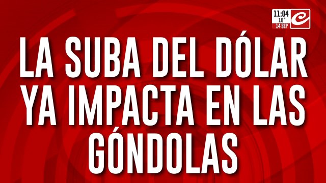 La suba del dolar ya impacta en las góndolas: recorremos el central