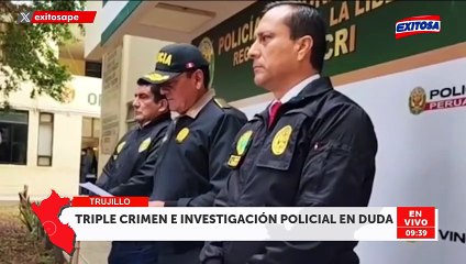 Trujillo: Triple crimen desata dudas en investigación