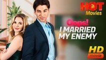 Oops! I Married My Enemy - FULL MOVIES ENGLISH SUB