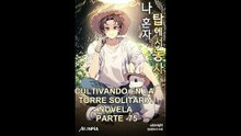 CULTIVANDO EN LA TORRE SOLITARIA NOVELA PARTE -75