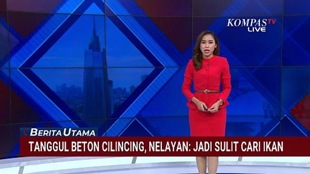 Nelayan Keluhkan Sulit Cari Ikan Karena Keberadaan Tanggul Beton di Cilincing | BERITA UTAMA