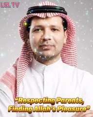 “Respecting Parents, Finding Allah’s Pleasure”
