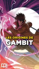 Les ORIGINES de GAMBIT dans les comics !
