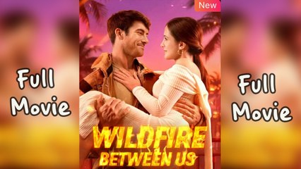 Wildfire Between Us