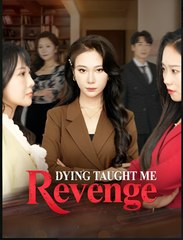 DYING TAUGHT ME REVENGE- Drama FULL MOVIES ENGLISH SUB