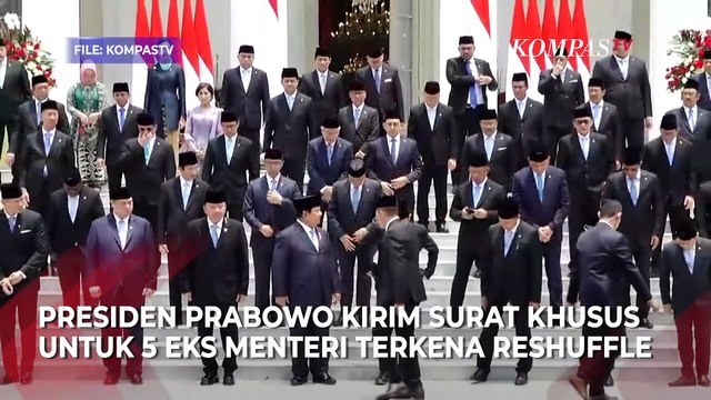 Presiden Prabowo Kirim Surat Khusus ke 5 Eks Menteri Terkena Reshuffle