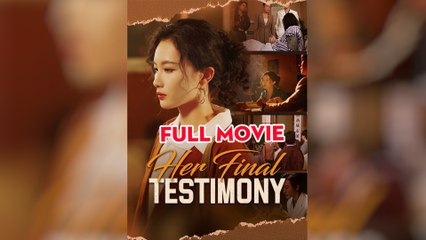 Her Final Testimony - Sister's Final Testimony (NEW) - FULL [Eng Sub]