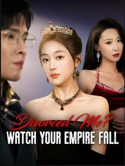 DIVORCED ME WATCH YOUR EMPIRE FALL- Drama FULL MOVIES ENGLISH SUB
