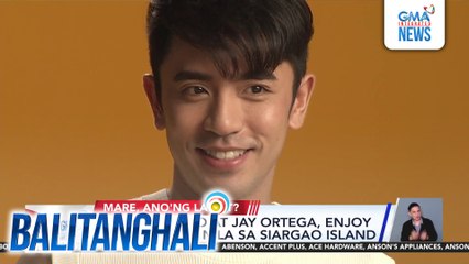 David Licauco, tinitiyak na may time siya for rest and relaxation sa kabila ng busy schedule sa trabaho | Balitanghali