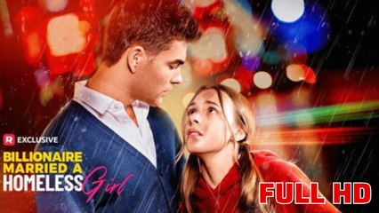 [EngSub] The Billionaire Married a Homeless Girl FULL HD