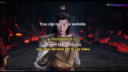Võ Thần Chúa Tể Tập 583 Vietsub + Thuyết Minh Tiếng Việt