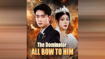 THE DOMINATOR ALL BOW TO HIM.