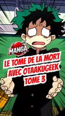Le manga de la mort FEAT Otaakugeek TOME 3 !!!