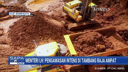 Menteri Lingkungan Hidup Ungkap Pengawasan Intensif hingga Dampak Tambang Nikel di Raja Ampat
