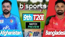 Asia Cup T20 2025 | Bangladesh vs Afghanistan 9th T20I Match Preview |