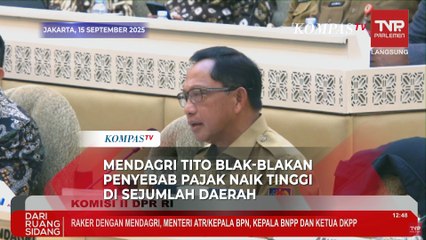 Di Depan DPR, Mendagri Tito Blak-blakan Penyebab Pajak Naik Tinggi di Sejumlah Daerah