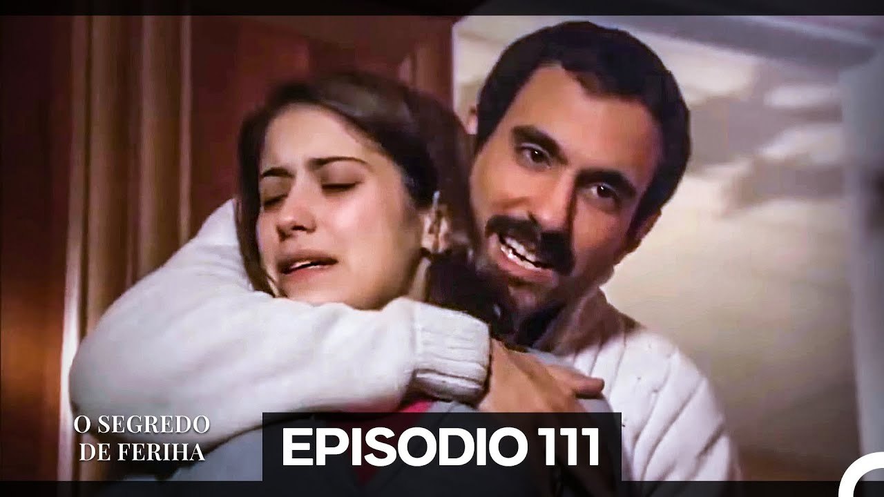 O Segredo de Feriha Episódio 111 (Dublagem em Português)