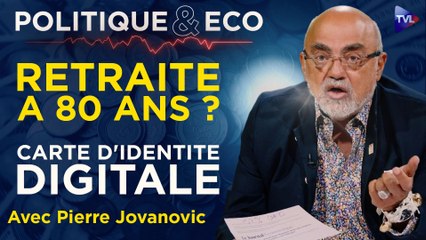 Politique & Eco avec Pierre Jovanovic - Terrorisme bancaire, TVL, Trump, Israël