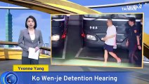Taipei District Court Hears Ko Wen-je Detention Appeal