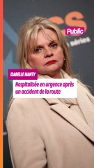 Isabelle Nanty victime d’un accident de la route, l’actrice placée en urgence absolue
