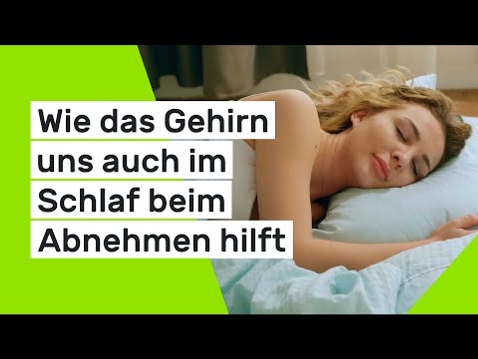 Wie das Gehirn uns auch im Schlaf beim Abnehmen hilft