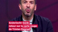 Anderlecht-Genk: retour sur la carte rouge de Tristan Degreef
