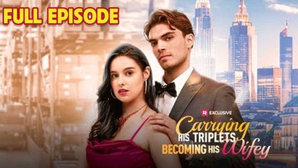 Carrying His Triplets, Becoming His Wifey RS