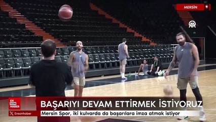 Mersin Spor, iki kulvarda da başarılara imza atmak istiyor
