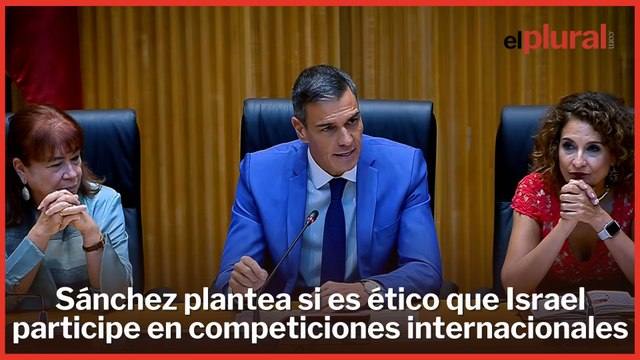 Sánchez pide que Israel no siga participando en competiciones deportivas internacionales