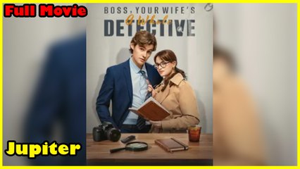 Boss, Your Wife's A Whole Detective - Full Movie