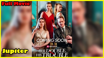 Her Double, His Trouble - Full Movie