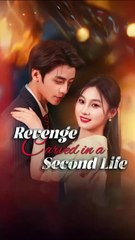REVENGE CARVED IN A SECOND LIFE Chinesedrama