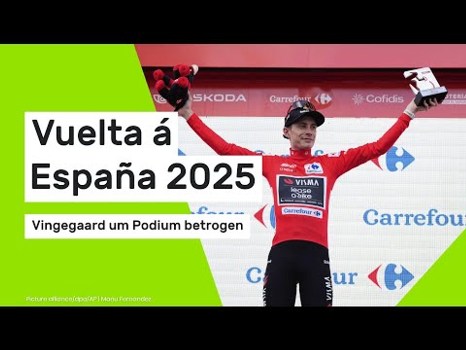 Vuelta á España 2025: Vingegaard um Podium betrogen