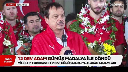 12 Dev Adam yurda döndü: Havalimanında coşkulu karşılama